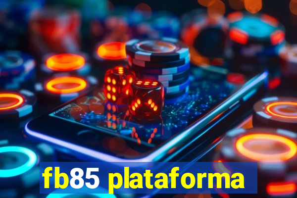 fb85 plataforma